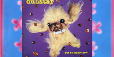 The cover of "Not So Manic Now" from the album "Disgraceful" by Dubstar.